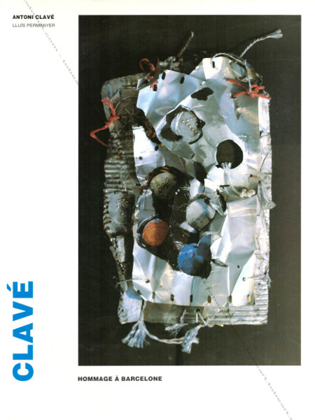 Antoni CLAVÉ - Hommage à Barcelone. Paris, Editions de la Différence, 1992.