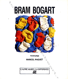 Bram BOGART - Peintures. Paris, Edition de la Diff�rence, 1989.