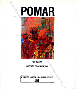 Julio POMAR - Peintures. Paris, Edition de la Diffrence, 1989.