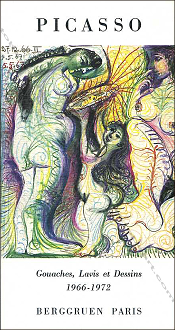 Pablo Picasso - Gouaches, Lavis et Dessins 1966-1972. Paris, Editions Berggruen & Cie, 1981