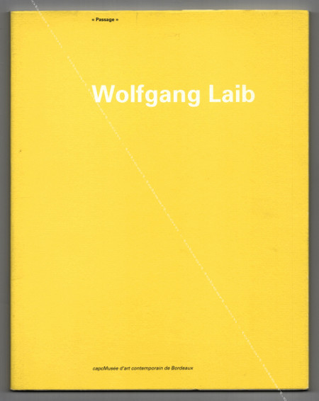Wolfgang LAIB - Passage. Bordeaux, Capc Muse d'Art Contemporain, 1992.