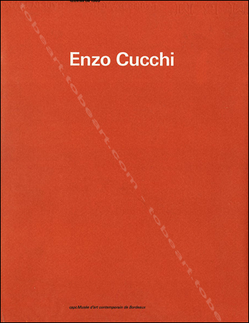 Enzo CUCCHI - Oeuvres de 1985. Bordeaux, Capc Musée d'Art Contemporain, 1986.