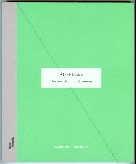 ALECHINSKY. Dessins de cinq décennies. Paris, Cabinet d'art graphique / Centre Georges Pompidou, 2004.
