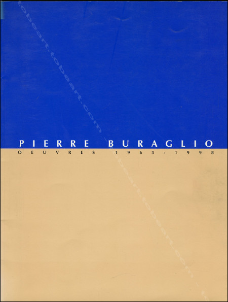 Pierre Buraglio - Oeuvres 1965-1998. CRAC Alsace / CAC Istres, 1998.