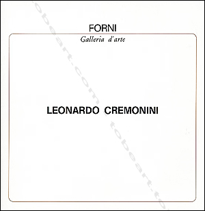 Leonardo CREMONINI. Bologna, Galleria Forni, 1977.