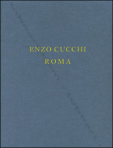 Enzo CUCCHI - Roma. Hamburger, Edition Cantz, 1992.