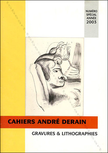 Cahiers André DERAIN. Chambourcy, Les Amis d'André Derain, 2003.
