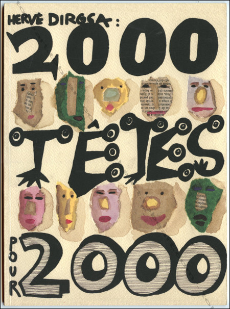 Hervé Di ROSA - 2000 têtes pour l'an 2000. Montpellier, Les Editions des Alpes, 1999.