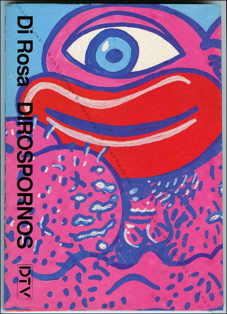 Herv Di ROSA - DIROSPORNOS. Paris, Le Dernier Terrain Vague, 1989.