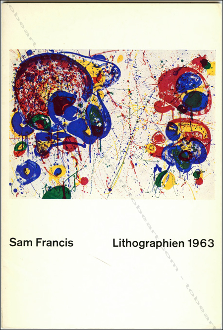 Sam FRANCIS - Lithographien 1963. Bern, Klipstein & Kornfeld, 1963.