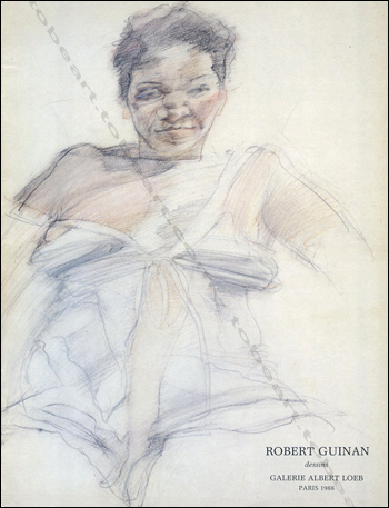 Robert GUINAN - Dessins de 1972  1987. Paris, Galerie Albert Loeb, 1988.