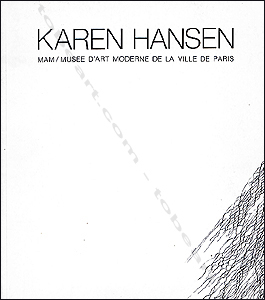 Karen HANSEN - Paris, Musée d'Art Moderne, 1988.
