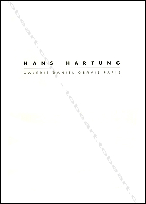 Hans HARTUNG - Oeuvres sur papier. Paris, Editions de Grenelle / Galerie Daniel Gervis, 1987.