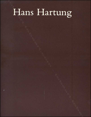 Hans HARTUNG - Paintings 1971-1975. New York, MoMA / Paris, Yves Rivire, 1975.