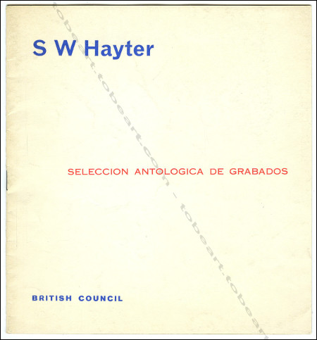 S.W. HAYTER. Seleccion antologica de grabados. (Espagne), British Council, 1964.