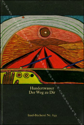 Friedrich HUNDERTWASSER - Der Weg zu Dir. Insel Verlag Frankfurt am Main, 1967.
