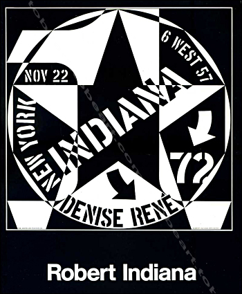 Robert INDIANA. New York, Galerie Denise Ren, 1972.