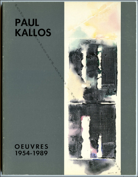 Paul KALLOS - Oeuvres 1954-1989. Musée d'Evreux / Rodez, Musée Denys Puech, 1989.