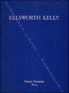 Ellsworth Kelly - Paris, Galerie Daniel Templon, 1989.