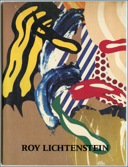 Roy LICHTENSTEIN - Brushstroke Figures 1987-1989. London, Waddington Graphics, 1989.