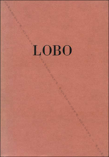 Pierres et marbres de LOBO. Oeuvres de 1966  1968. Paris, Galerie Villand-Galanis, 1968.