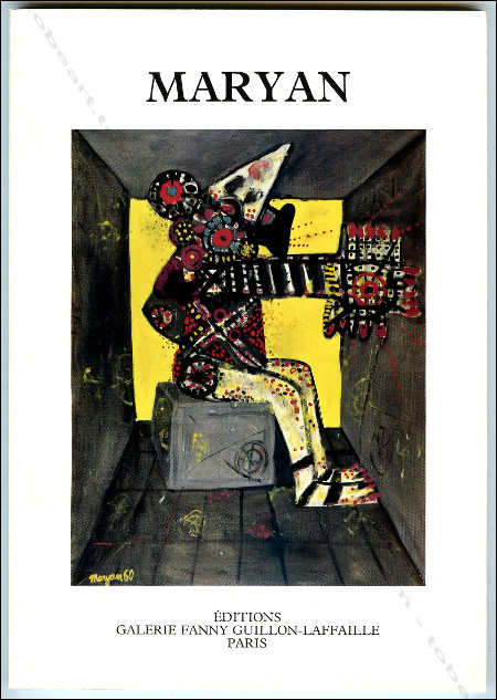 MARYAN. Paris, Galerie Fanny Guillon-Laffaille, 1988.