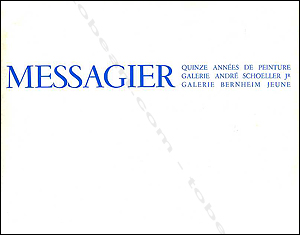 Jean MESSAGIER - Quinze annes de peinture. Paris, Galerie Andr Schoeller Jr et Galerie Bernheim Jeune, 1963.