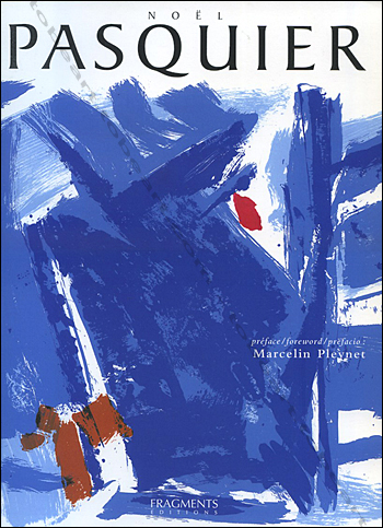 Noël Pasquier - Paris, Fragments Editions, 2001