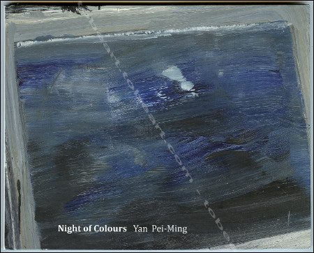 YAN PEI-MING - Night of Colours. Dijon, Les Presses du Rel / Arles, Fondation Vincent Van Gogh, 2014.