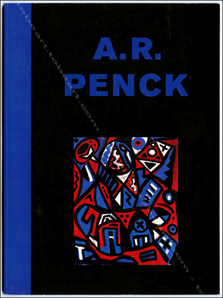 A.R. PENCK - Neue Bilder. Kln, Michael Werner, 2012.
