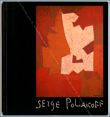 Serge POLIAKOFF. Lausanne, Fondation Pierre Gianadda, 1986.