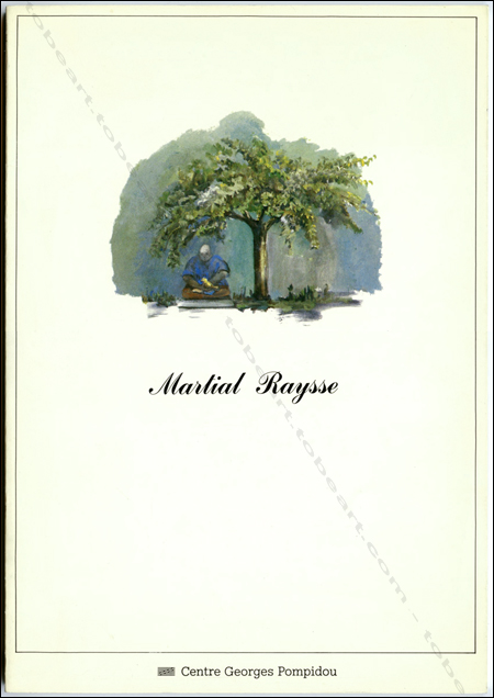Martial RAYSSE 1970-1980. Paris, Centre Georges Pompidou, 1982.