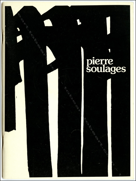 Pierre SOULAGES. Saint-Etienne, Muse d'art et d'industrie, 1976.
