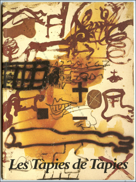 Antoni TÀPIES - Les Tpies de Tpies. Marseille, Muse Cantini, 1988.