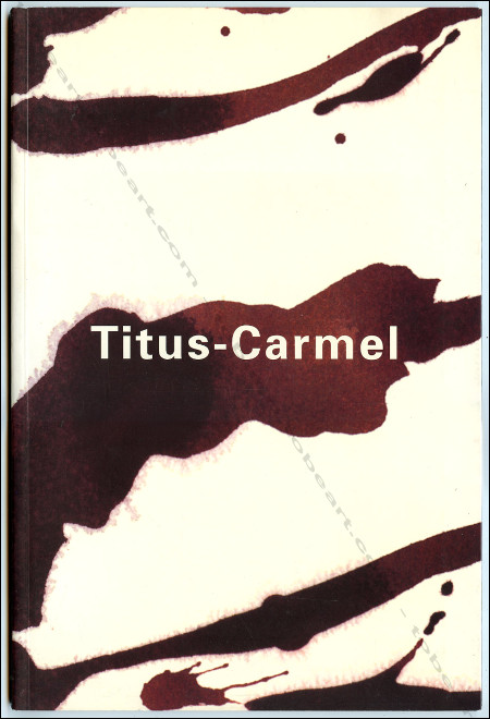 Gérard TITUS-CARMEL - Forêts, Nielles & Quartiers d'Hiver. Peintures et dessins 1995-2000. Toulouse, Caisse d'Epargne de Midi-Pyrénées, 2001.