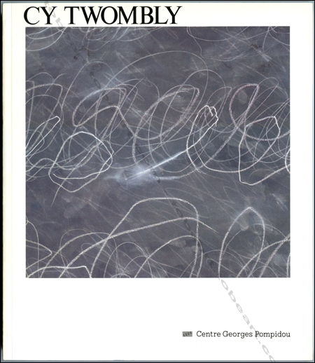 Cy TWOMBLY - Peintures, Oeuvres sur papier, Sculptures. Paris, Centre Georges Pompidou, 1988.