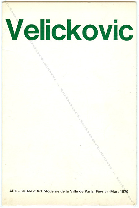 Vladimir Velickovic - Peintures - Dessins 1968-1970. Paris, Muse d'Art Moderne, 1970.