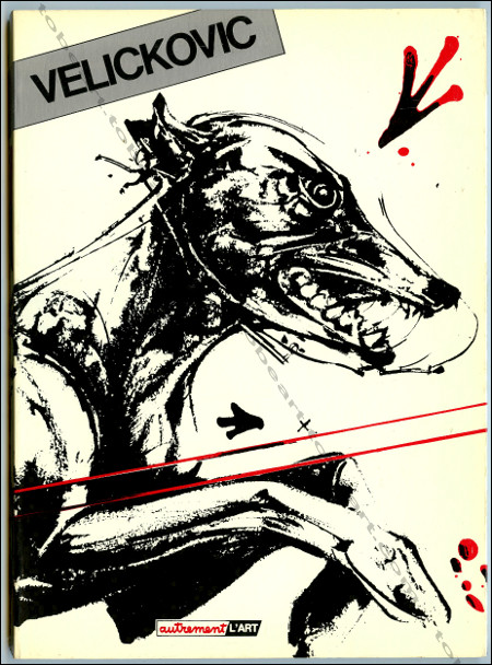 Vladimir VELICKOVIC. Paris, Autrement l'Art, 1983.