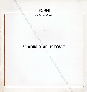 Vladimir Velickovic. Bologna, Galleria Forni, 1974.