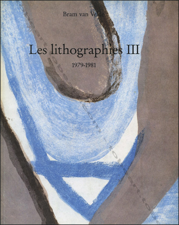 Bram Van VELDE - Paris, Yves Rivire / Daniel Lelong / Arts et Mtiers Graphiques, 1984.