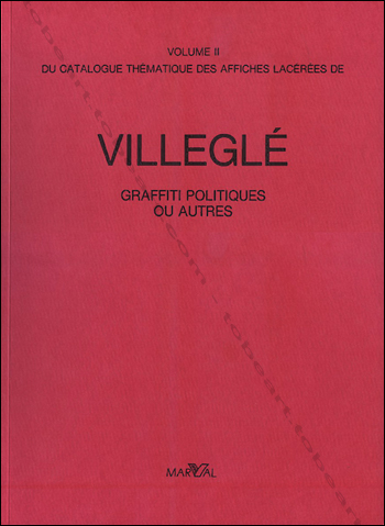 Jacques Villeglé Catalogue thématique des affiches lacérées - La lettre lacérée (1949-1962).