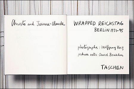 CHRISTO et Jeanne-Claude : Wrapped Reichstag, Berlin, 1971-1995. Kln, Taschen Verlag, 1996.