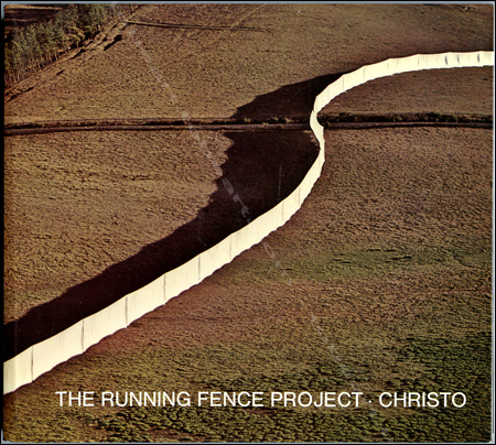 CHRISTO & Jeanne-Claude - The Running Fence. New York, Harry N. Abrams Inc., 1980.