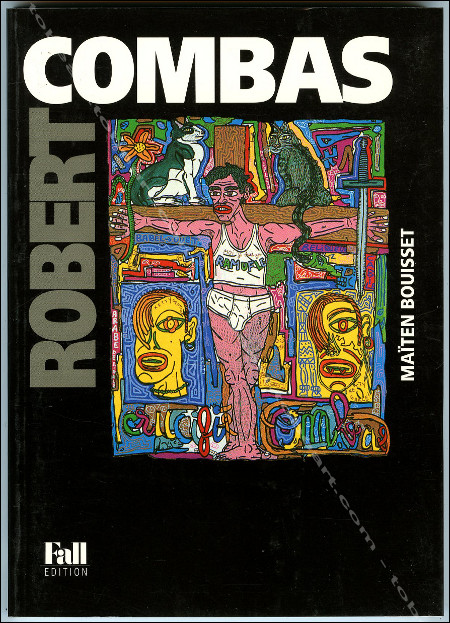 Robert COMBAS - Paris, Editions Georges Fall, 1999.