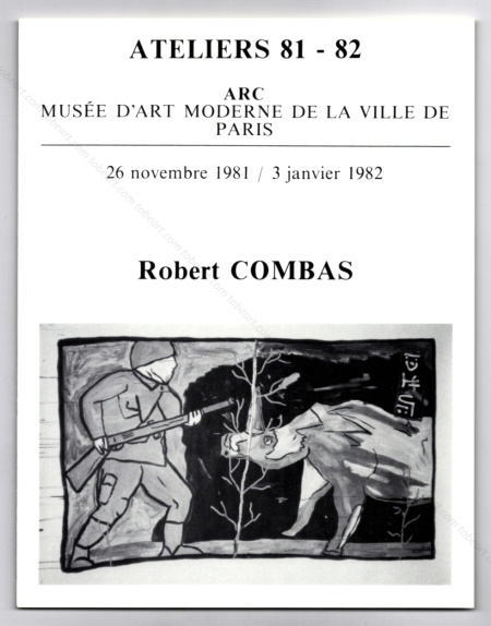 Robert COMBAS - Rtrospective. Paris, ARC / Muse d'Art Moderne, 1981.
