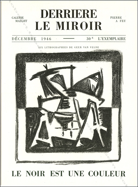 Geer Van VELDE - LE NOIR EST UNE COULEUR. DERRIERE LE MIROIR N1. Paris, Maeght, 1946.