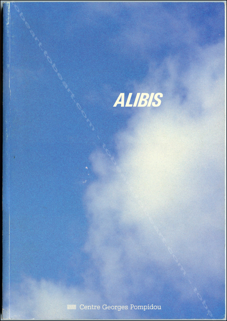 ALIBIS. Paris, Centre georges Pompidou, 1984.