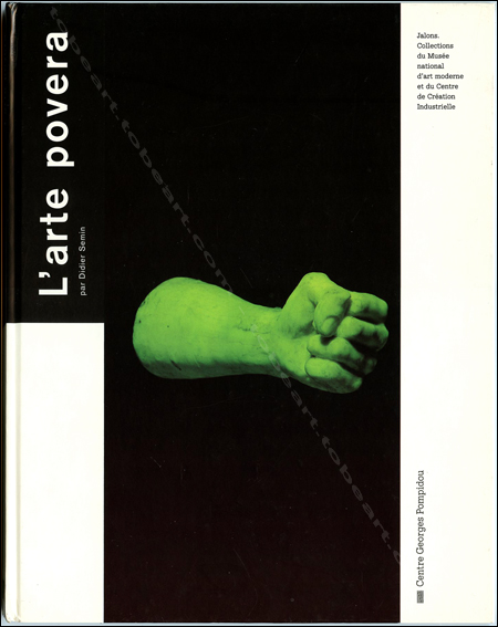 Arte Povera - Paris, Centre Pompidou, 1992.
