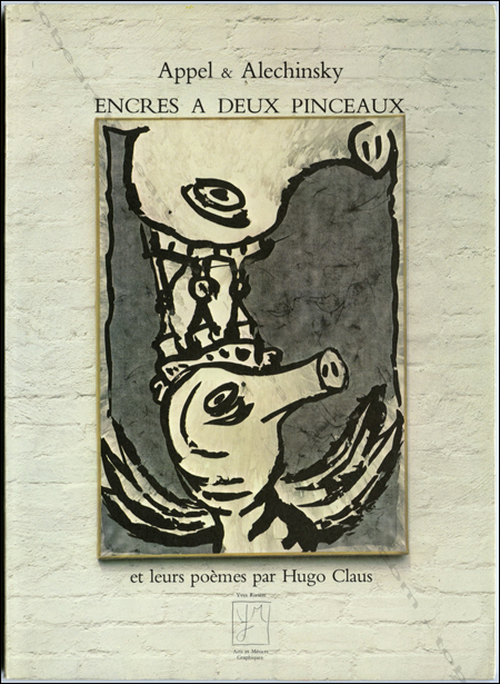 APPEL et ALECHINSKY - Encres  deux pinceaux. Paris, Yves Rivire / Arts et Mtiers Graphiques, 1978.