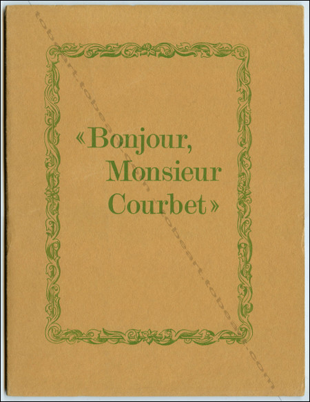 Bonjour, Monsieur Courbet - Suites N17. Genve, Galerie Krugier & Cie, 1967.
